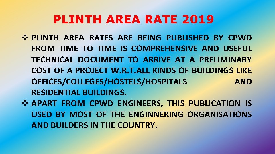 PLINTH AREA RATE 2019 v PLINTH AREA RATES ARE BEING PUBLISHED BY CPWD FROM