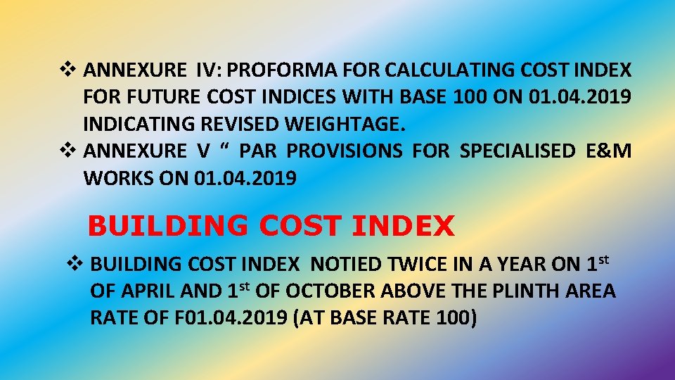 v ANNEXURE IV: PROFORMA FOR CALCULATING COST INDEX FOR FUTURE COST INDICES WITH BASE