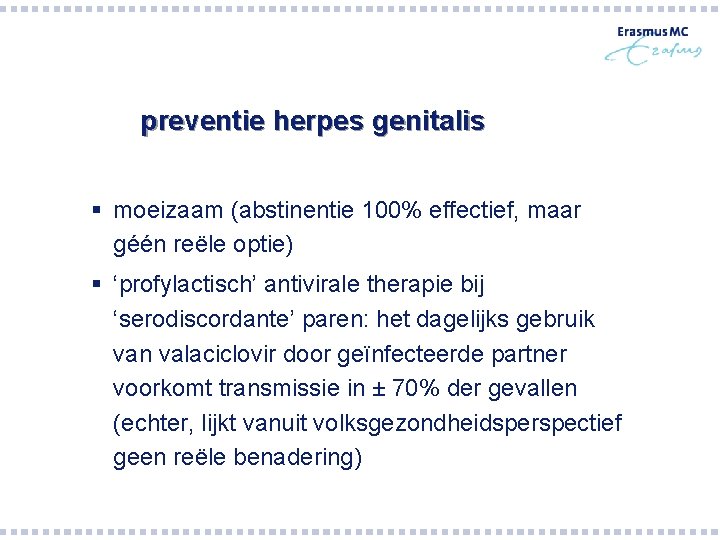 An vagina herpes der Herpes Genitalis: