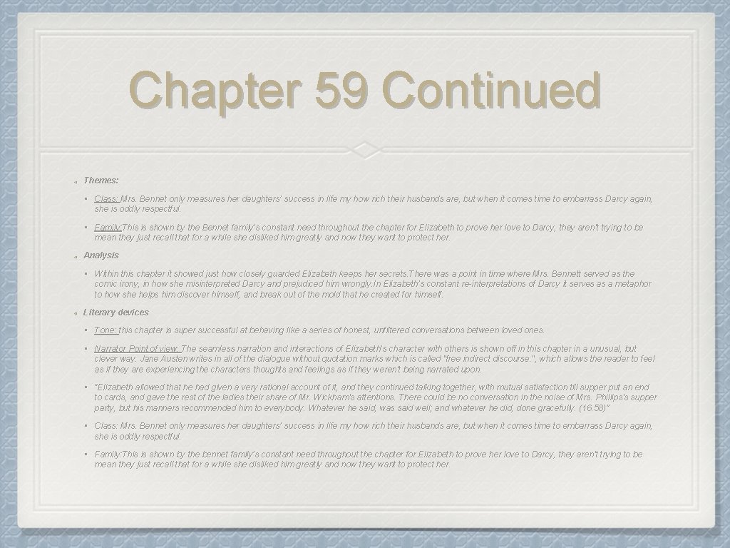 Chapter 59 Continued Themes: • Class: Mrs. Bennet only measures her daughters’ success in