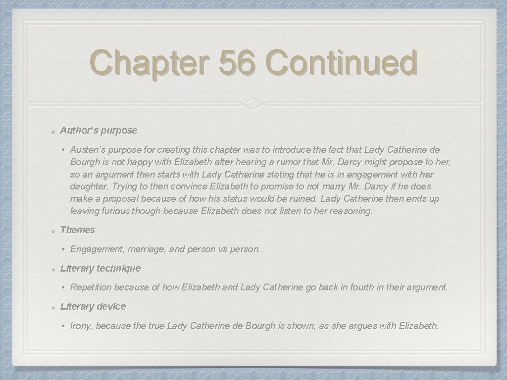 Chapter 56 Continued Author’s purpose • Austen’s purpose for creating this chapter was to