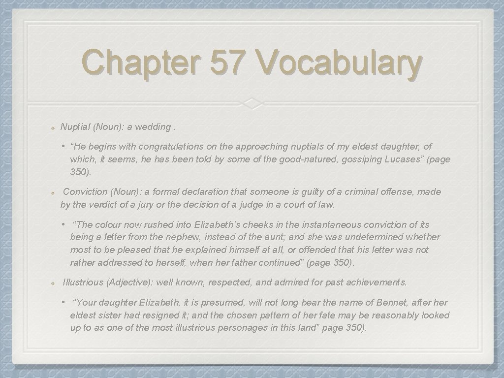 Chapter 57 Vocabulary Nuptial (Noun): a wedding. • “He begins with congratulations on the