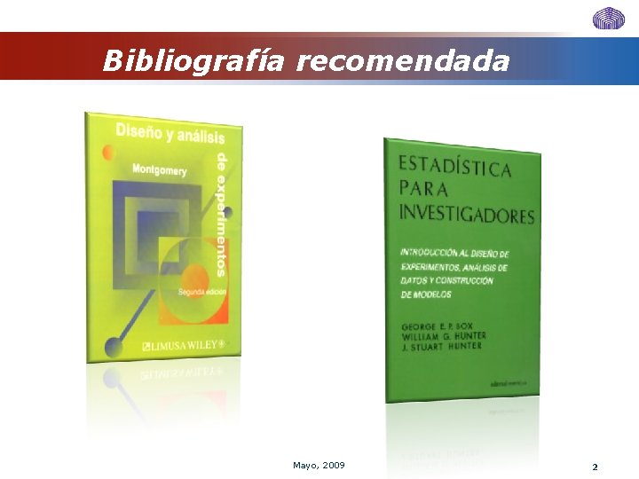 Bibliografía recomendada Mayo, 2009 2 Bibliografía recomendada Mayo, 2009 2