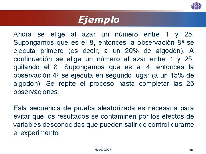 Ejemplo Ahora se elige al azar un número entre 1 y 25. Supongamos que Ejemplo Ahora se elige al azar un número entre 1 y 25. Supongamos que