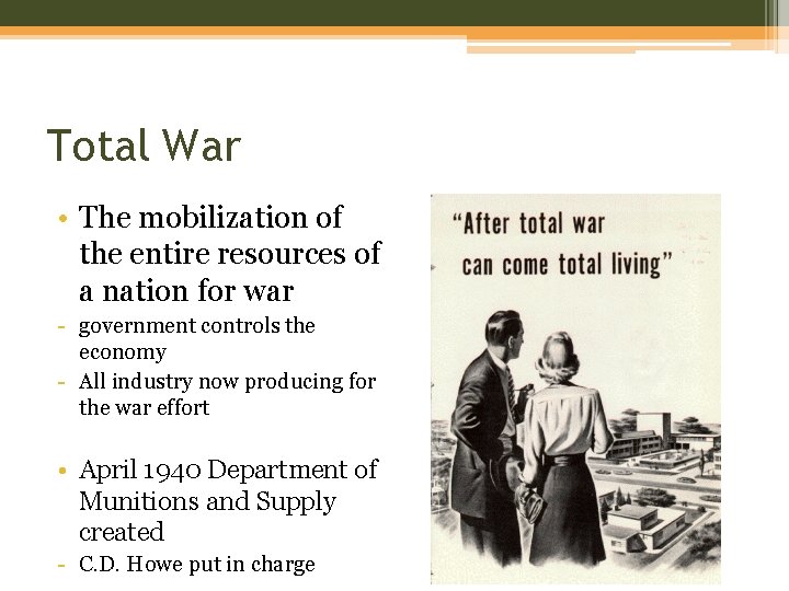 Total War • The mobilization of the entire resources of a nation for war Total War • The mobilization of the entire resources of a nation for war