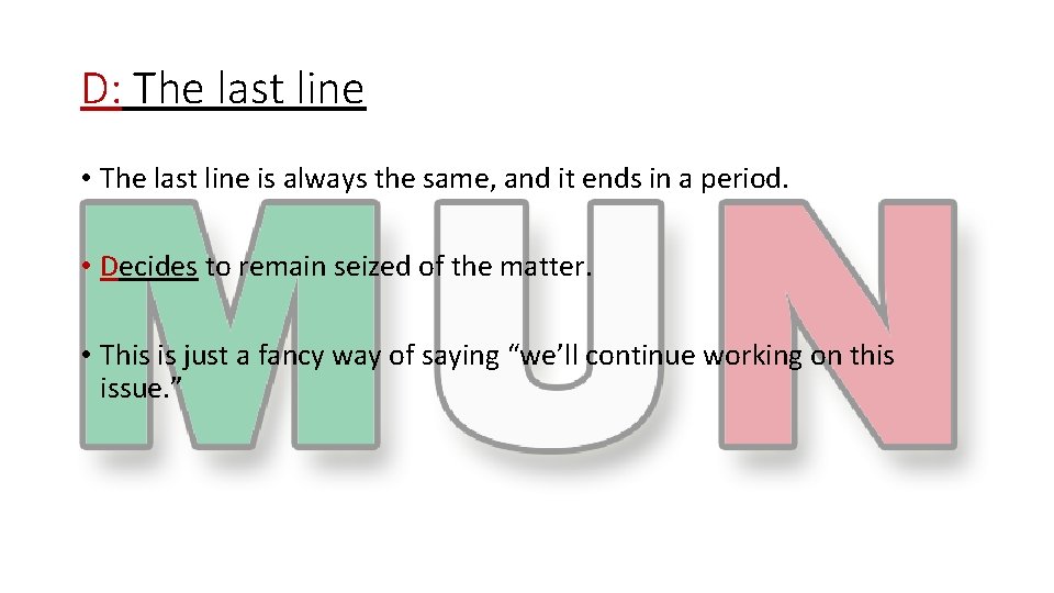 D: The last line • The last line is always the same, and it