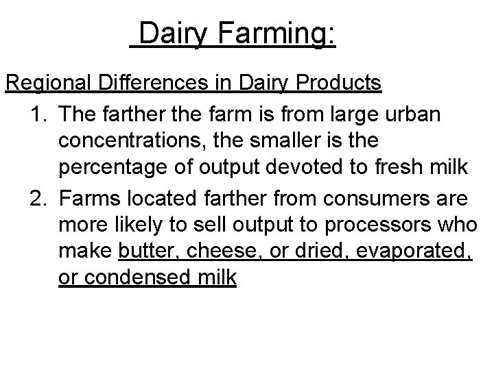 Dairy Farming: Regional Differences in Dairy Products 1. The farther the farm is from Dairy Farming: Regional Differences in Dairy Products 1. The farther the farm is from