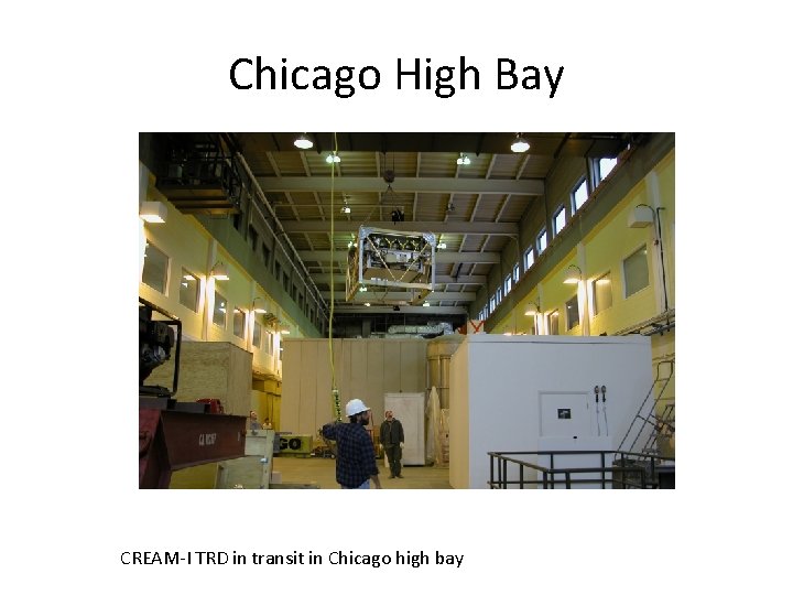 Chicago High Bay CREAM-I TRD in transit in Chicago high bay 