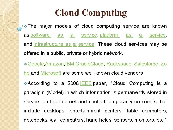 Cloud Computing v. The major models of cloud computing service are known as software