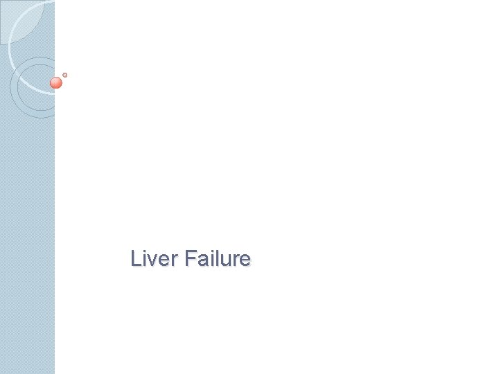 Liver Failure 