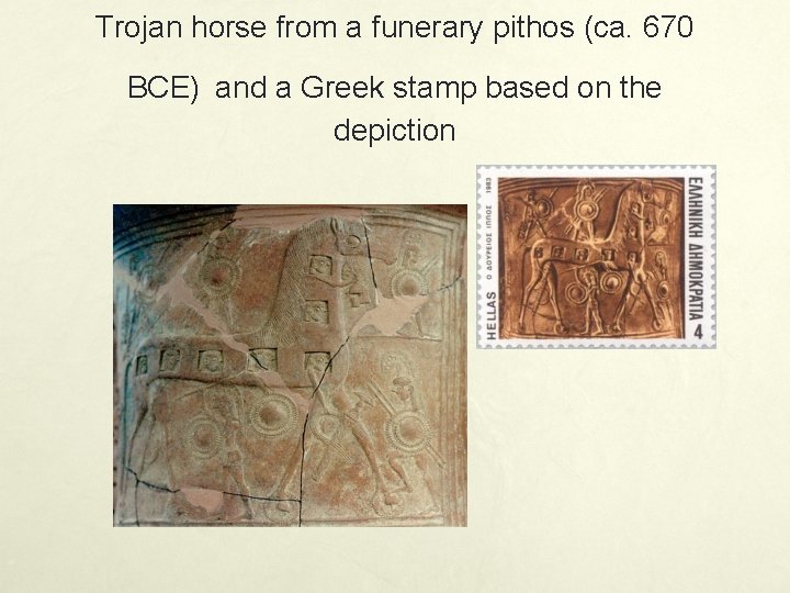 Trojan horse from a funerary pithos (ca. 670 BCE) and a Greek stamp based