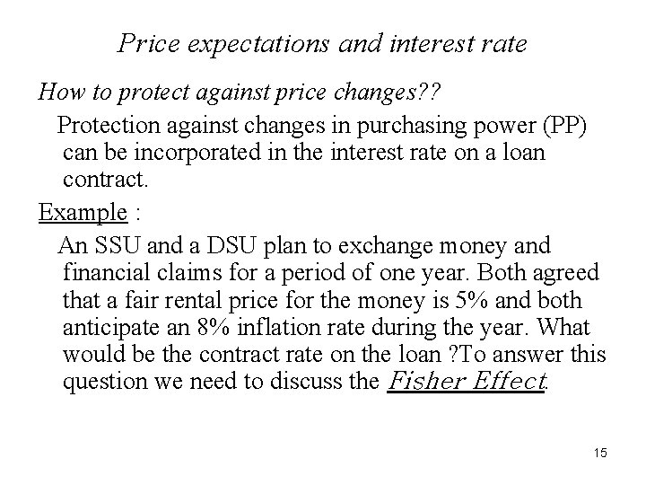 Price expectations and interest rate How to protect against price changes? ? Protection against