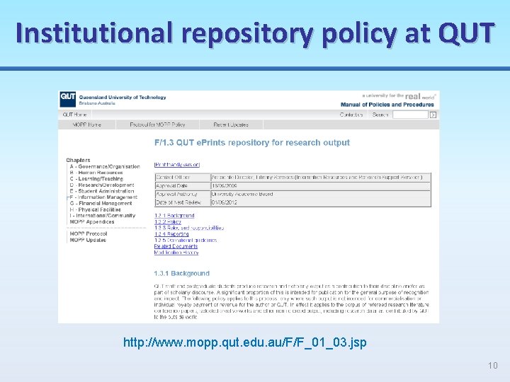 Institutional repository policy at QUT http: //www. mopp. qut. edu. au/F/F_01_03. jsp 10 