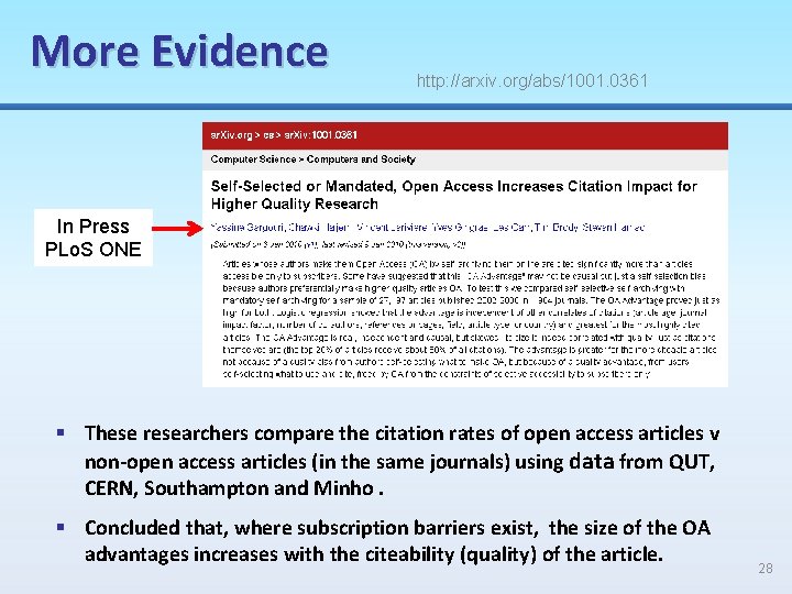 More Evidence http: //arxiv. org/abs/1001. 0361 In Press PLo. S ONE § These researchers