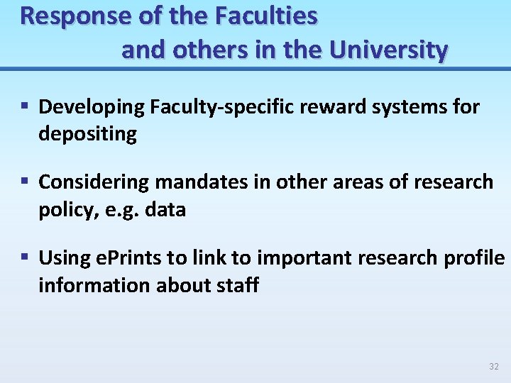 Response of the Faculties and others in the University § Developing Faculty-specific reward systems