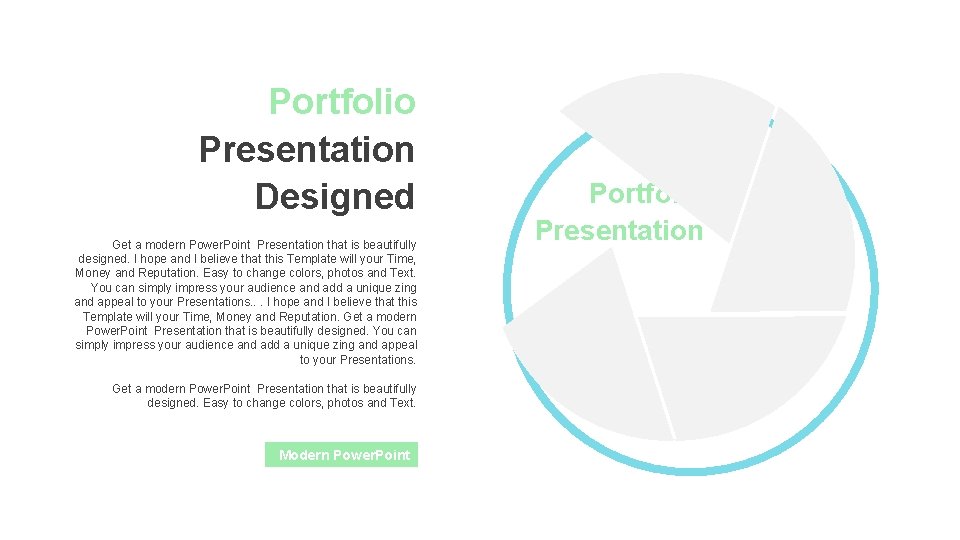 Portfolio Presentation Designed Get a modern Power. Point Presentation that is beautifully designed. I