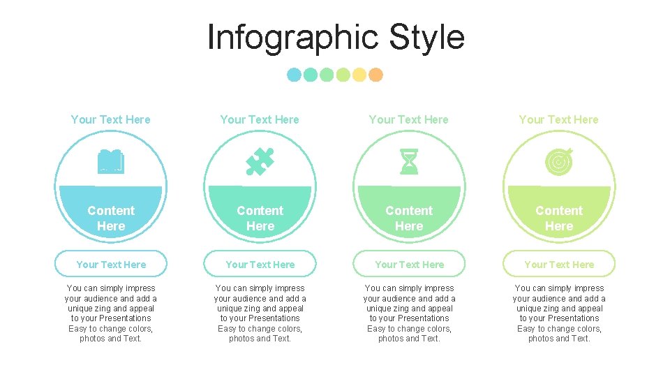 Infographic Style Your Text Here Content Here Your Text Here You can simply impress