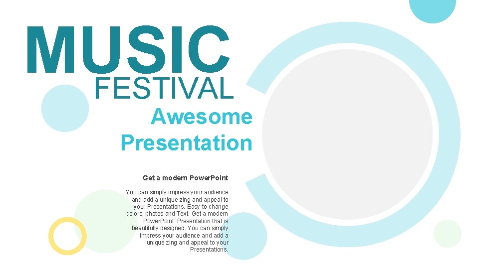 MUSIC FESTIVAL Awesome Presentation Get a modern Power. Point You can simply impress your