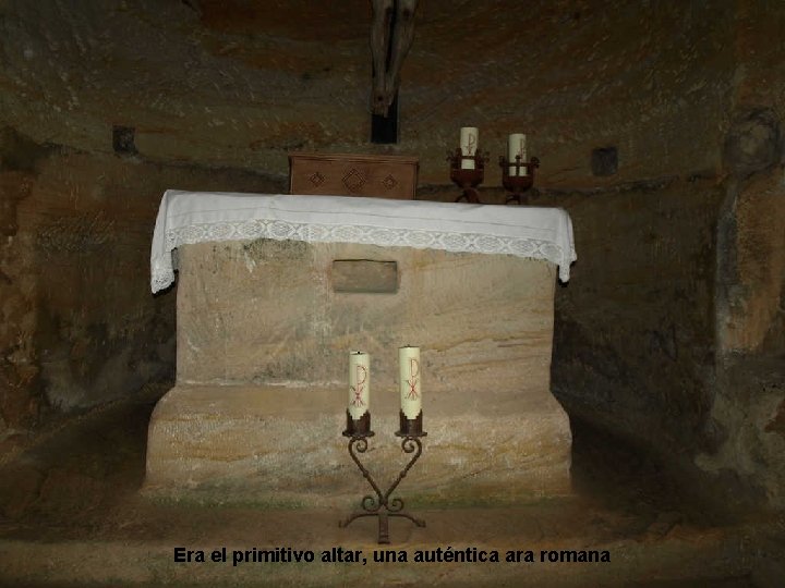 Era el primitivo altar, una auténtica ara romana 