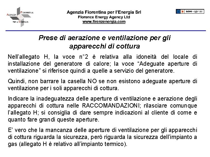 Prese di aerazione e ventilazione per gli apparecchi di cottura Nell’allegato H, la voce