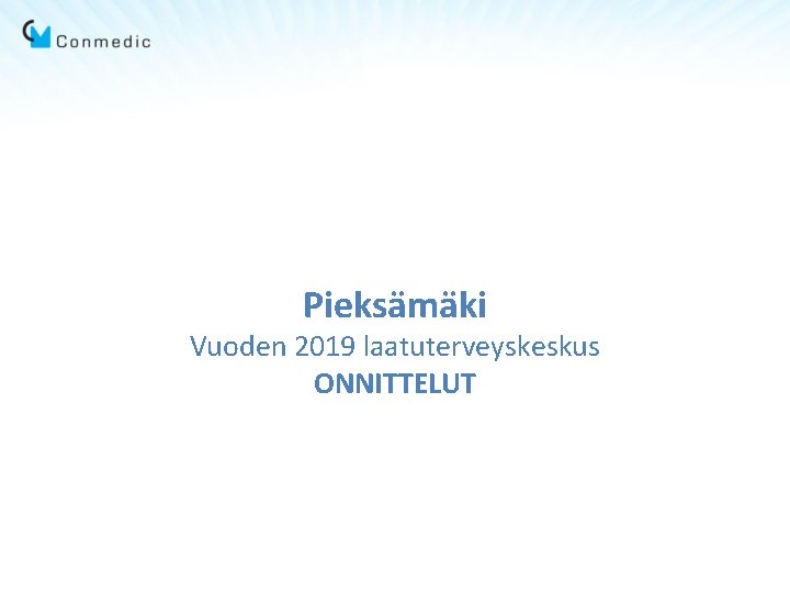 Pieksämäki Vuoden 2019 laatuterveyskeskus ONNITTELUT 