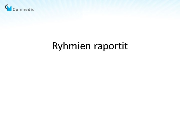 Ryhmien raportit 