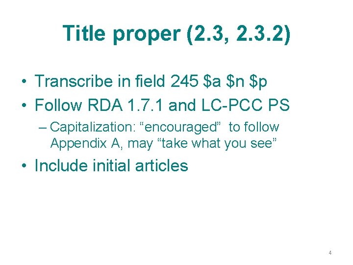 Title proper (2. 3, 2. 3. 2) • Transcribe in field 245 $a $n