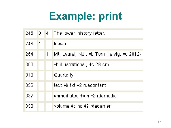 Example: print 47 