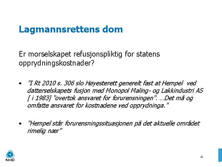 Lagmannsrettens dom Er morselskapet refusjonspliktig for statens opprydningskostnader? • "I Rt 2010 s. 306