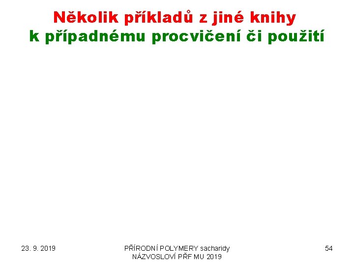 Několik příkladů z jiné knihy k případnému procvičení či použití 23. 9. 2019 PŘÍRODNÍ