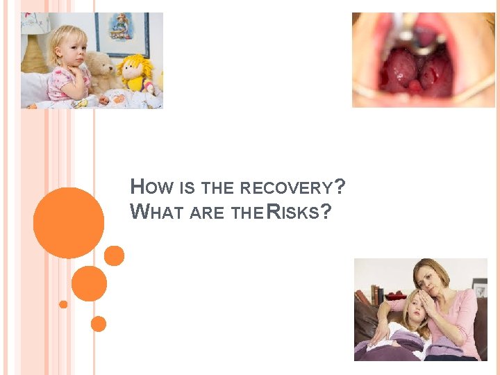 HOW IS THE RECOVERY? WHAT ARE THE RISKS? 