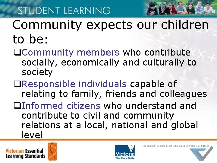 Community expects our children to be: q. Community members who contribute socially, economically and