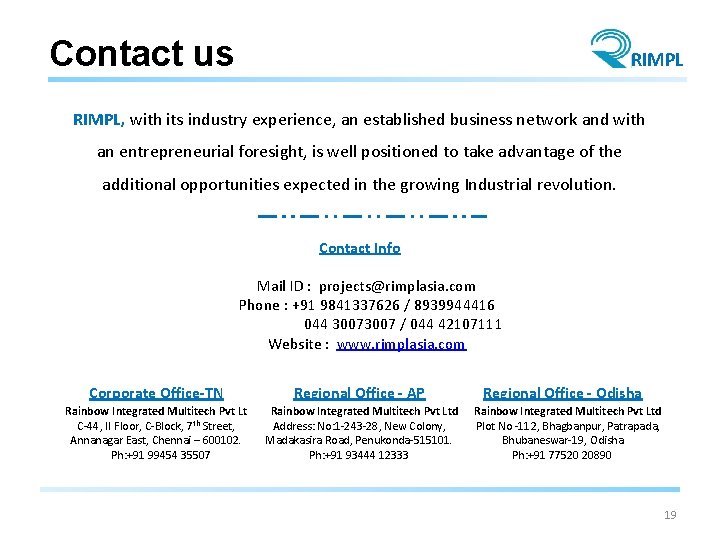 Contact us RIMPL, with its industry experience, an established business network and with an