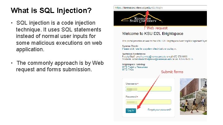 What is SQL Injection? • SQL injection is a code injection technique. It uses