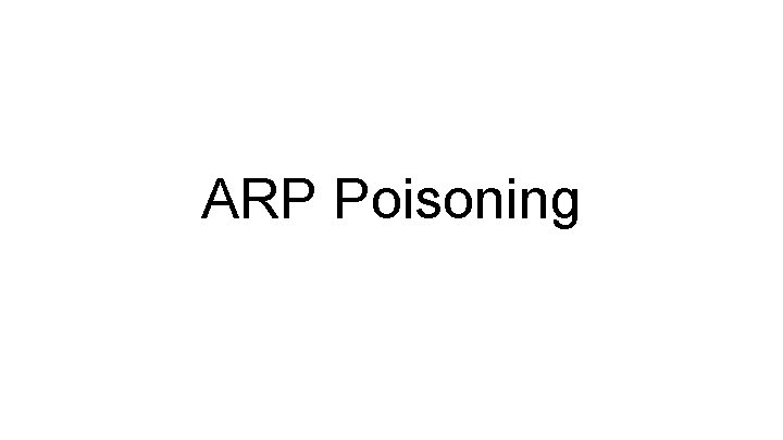 ARP Poisoning 