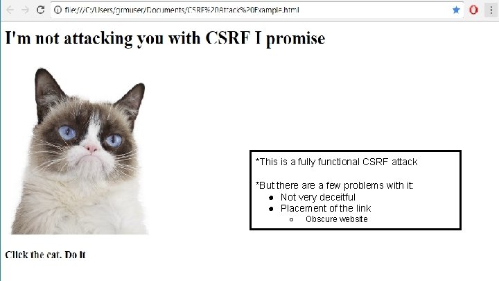 *This is a fully functional CSRF attack *But there a few problems with it:
