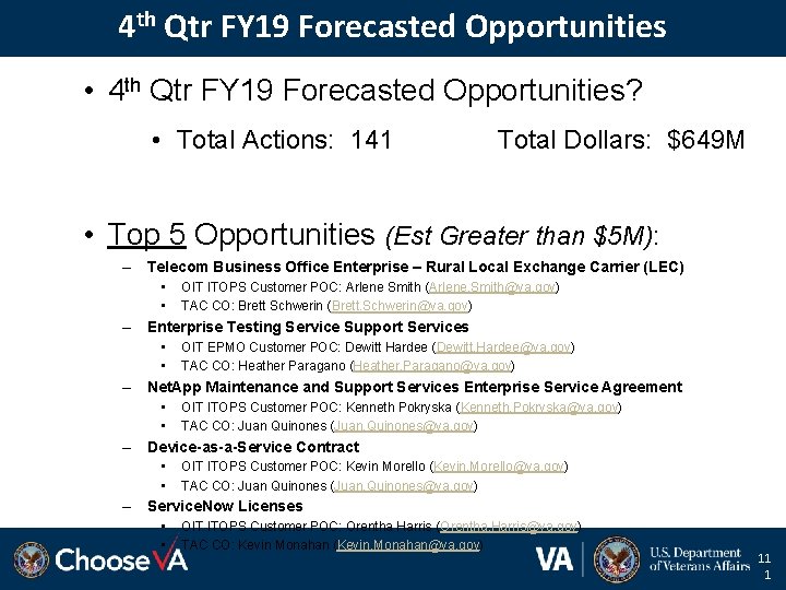 4 th Qtr FY 19 Forecasted Opportunities • 4 th Qtr FY 19 Forecasted