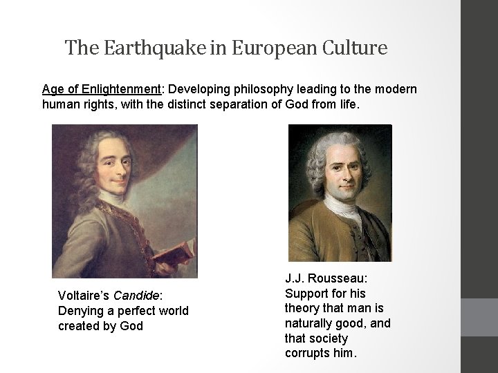 The Earthquake in European Culture Age of Enlightenment: Developing philosophy leading to the modern