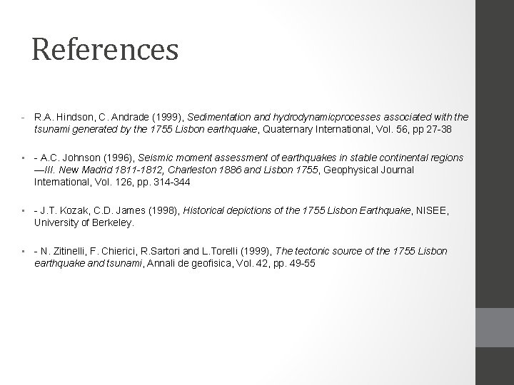 References - R. A. Hindson, C. Andrade (1999), Sedimentation and hydrodynamicprocesses associated with the
