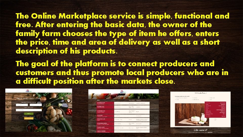 The Online Marketplace service is simple, functional and free. After entering the basic data, The Online Marketplace service is simple, functional and free. After entering the basic data,