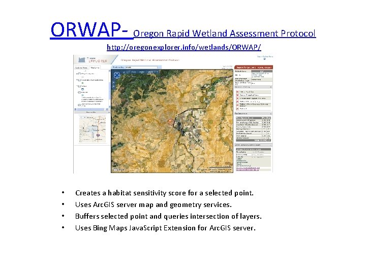 ORWAP- Oregon Rapid Wetland Assessment Protocol http: //oregonexplorer. info/wetlands/ORWAP/ • • Creates a habitat
