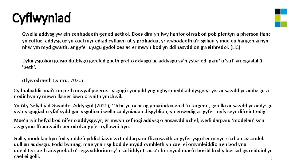 Cyflwyniad Gwella addysg yw ein cenhadaeth genedlaethol. Does dim yn fwy hanfodol na bod