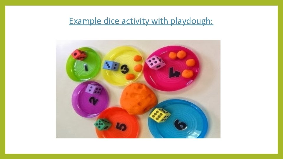 Example dice activity with playdough: 