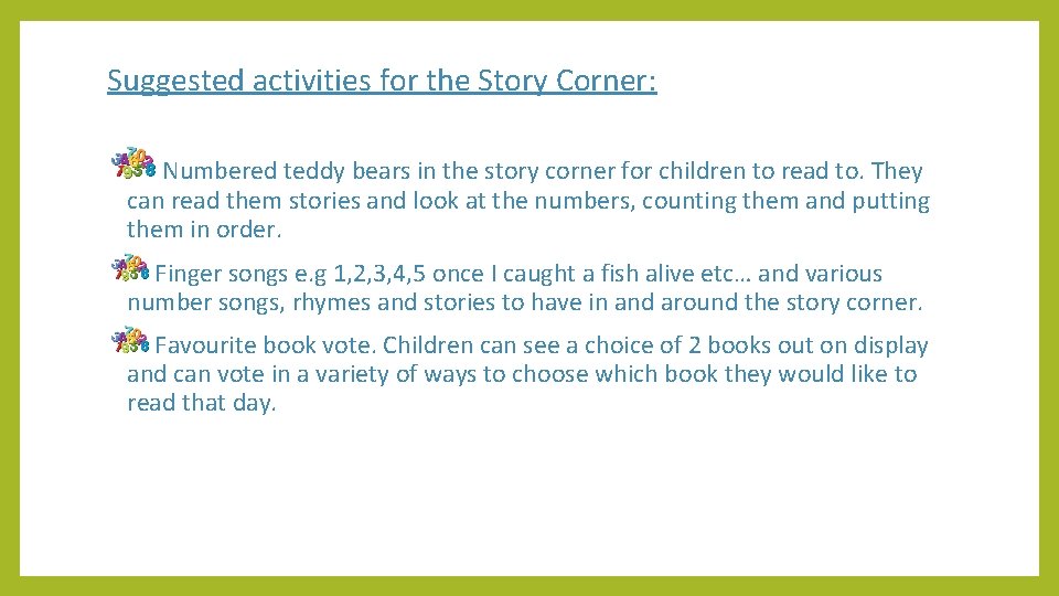 Suggested activities for the Story Corner: Numbered teddy bears in the story corner for