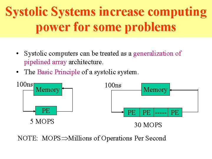 Systolic Systems increase computing power for some problems • Systolic computers can be treated