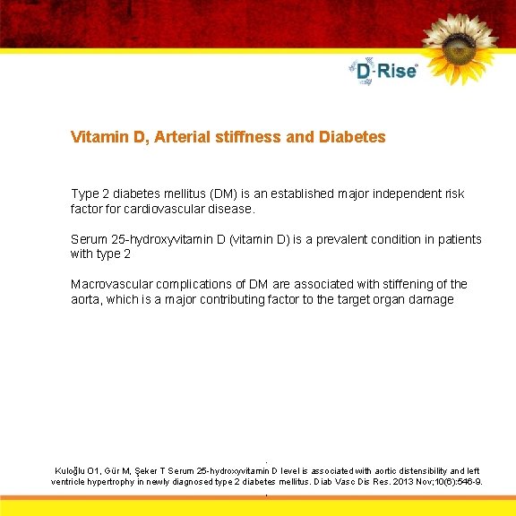 Vitamin D, Arterial stiffness and Diabetes Type 2 diabetes mellitus (DM) is an established