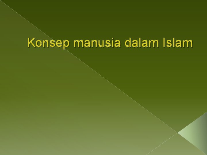 Konsep manusia dalam Islam 