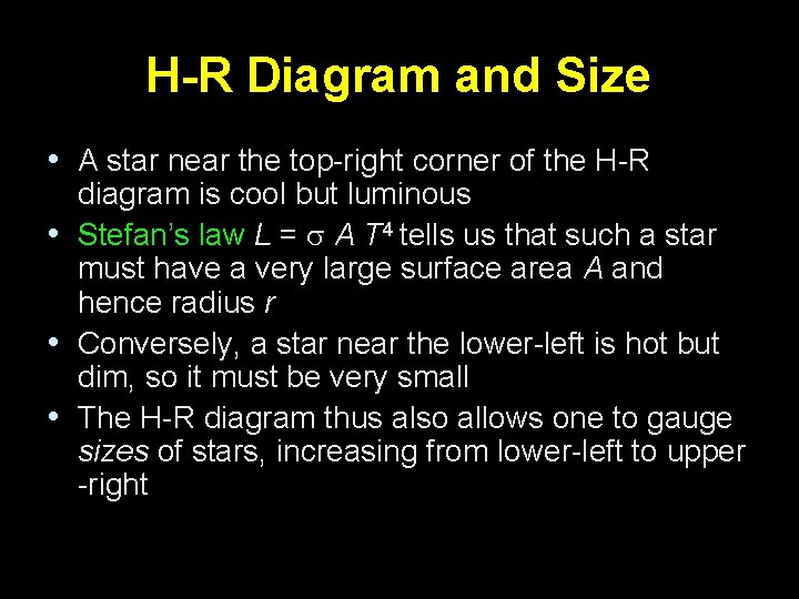 H-R Diagram and Size • A star near the top-right corner of the H-R