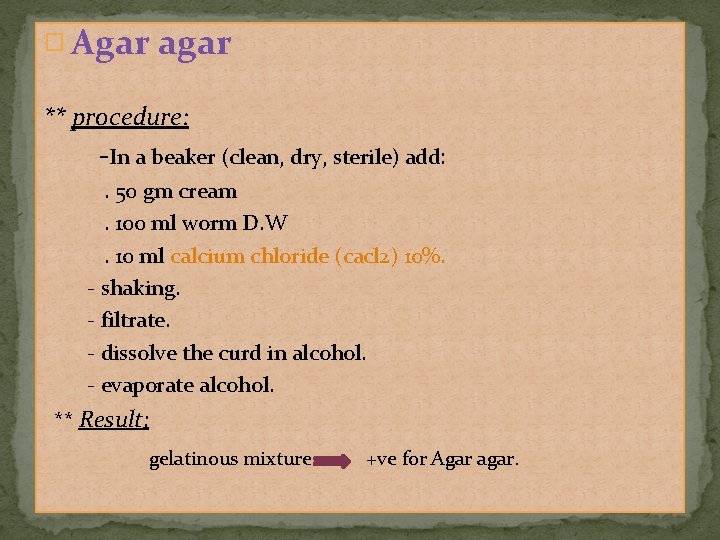 � Agar agar ** procedure: -In a beaker (clean, dry, sterile) add: . 50