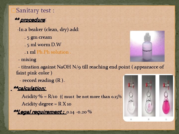 �Sanitary test : ** procedure: -In a beaker (clean, dry) add: . 5 gm